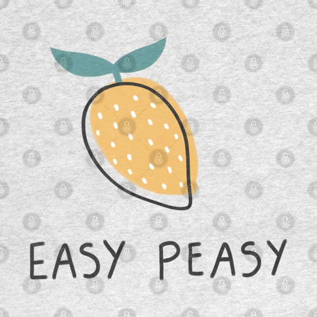 Easy Peasy Lemon by hbaileydesign